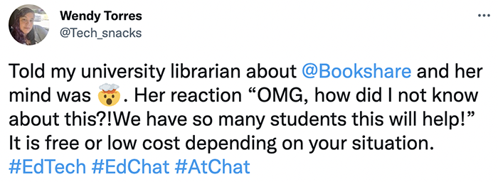 Told my university librarian about Bookshare and her mind was blown. Her reaction “OMG, how did I not know about this?!We have so many students this will help!” It is free or low cost depending on your situation.