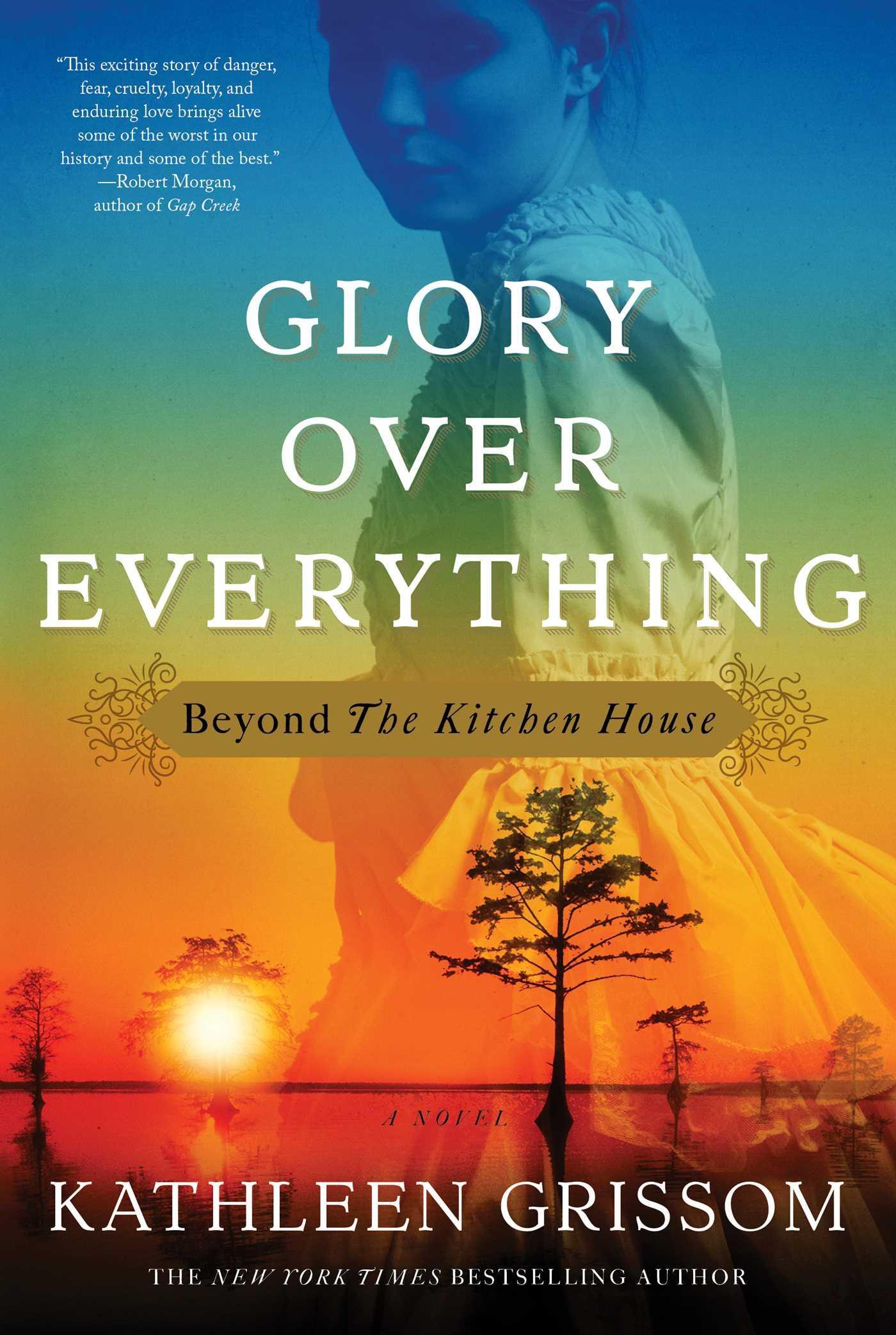 Glory over Everything by Kathleen Grissom book cover