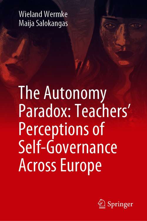 The Autonomy Paradox: Teachers’ Perceptions of Self-Governance Across Europe