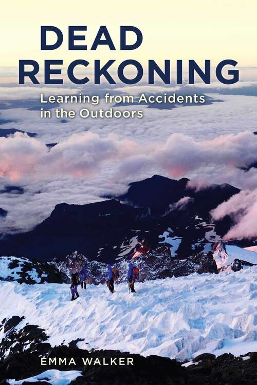 Book cover of Dead Reckoning: Learning from Accidents in the Outdoors