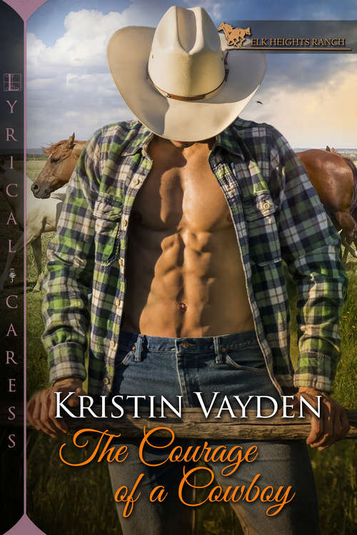 Book cover of The Courage of a Cowboy (Elk Heights Ranch #2)