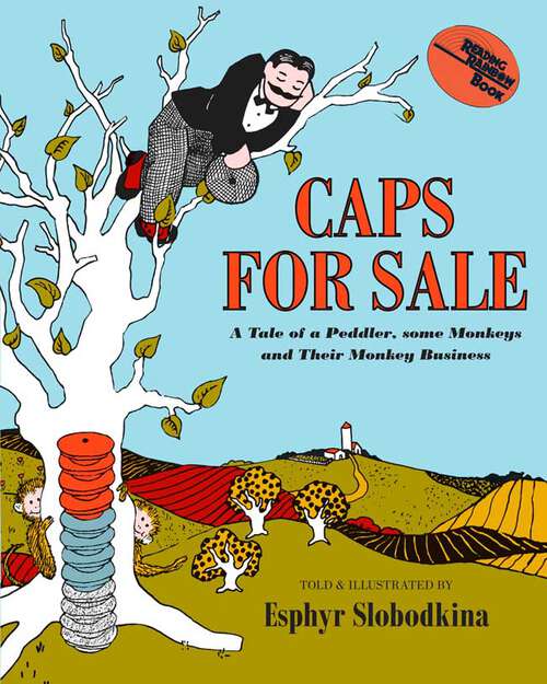 Book cover of Caps for Sale: A Tale of a Peddler, Some Monkeys, and Their Monkey Business (Reading Rainbow Bks)