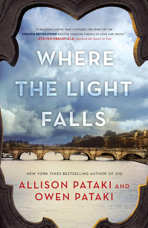 Book cover of Where the Light Falls: A Novel of the French Revolution