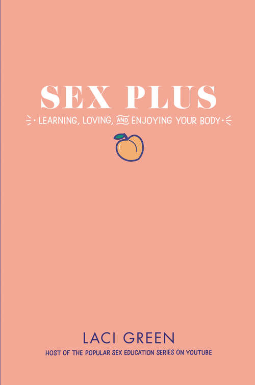 Book cover of Sex Plus: Learning, Loving, And Enjoying Your Body