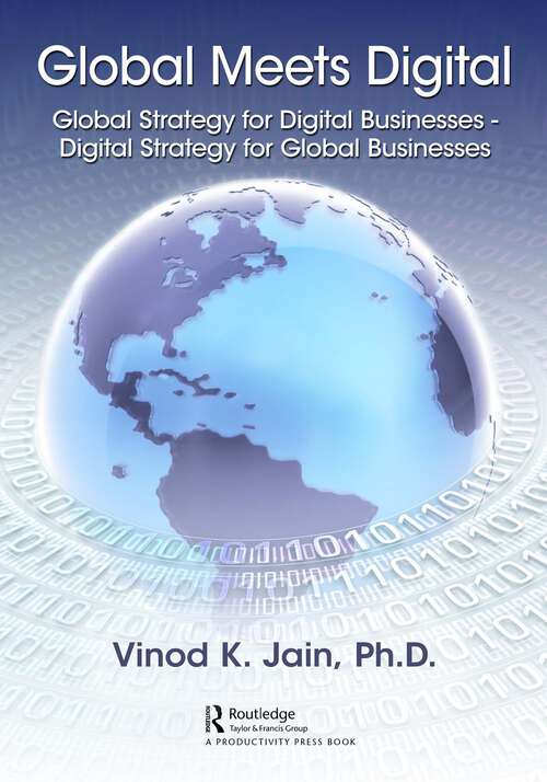 Book cover of Global Meets Digital: Global Strategy for Digital Businesses - Digital Strategy for Global Businesses