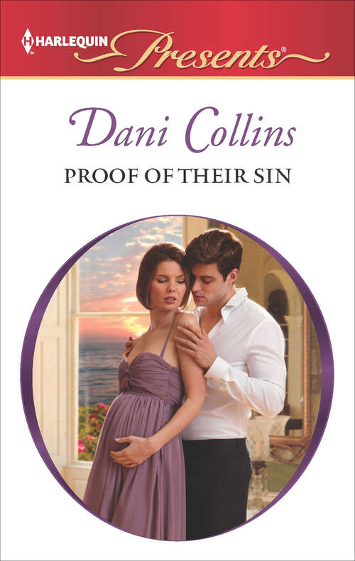 Book cover of Proof of Their Sin: The Secret Casella Baby / The Secret Heir Of Sunset Ranch / Proof Of Their Sin (Original) (One Night With Consequences #3160)