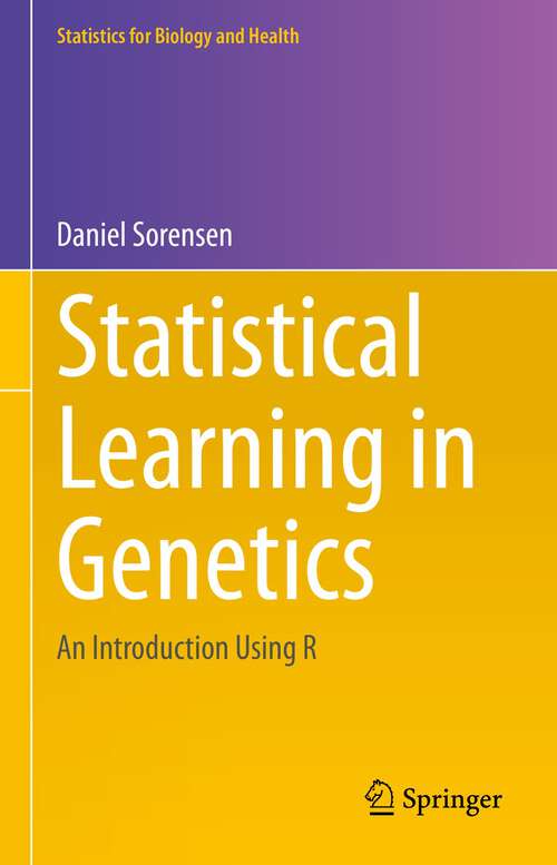 Book cover of Statistical Learning in Genetics: An Introduction Using R (1st ed. 2023) (Statistics for Biology and Health)