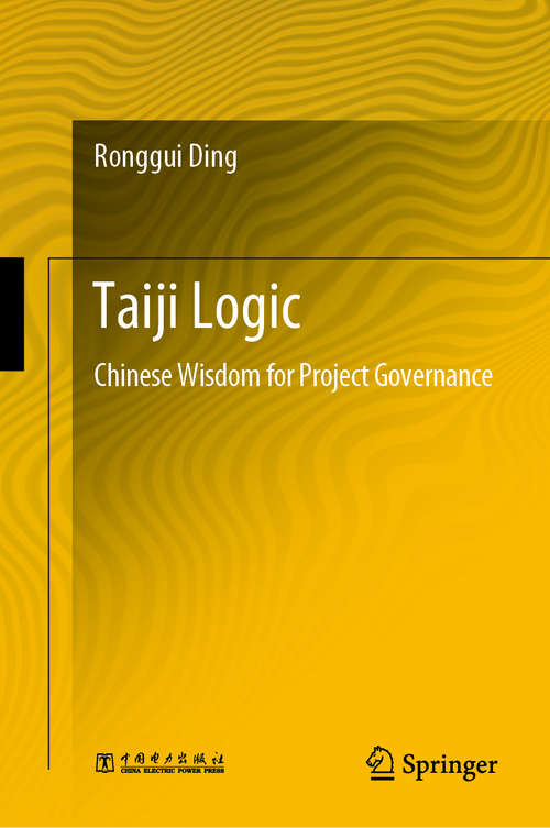 Taiji Logic: Chinese Wisdom for Project Governance
