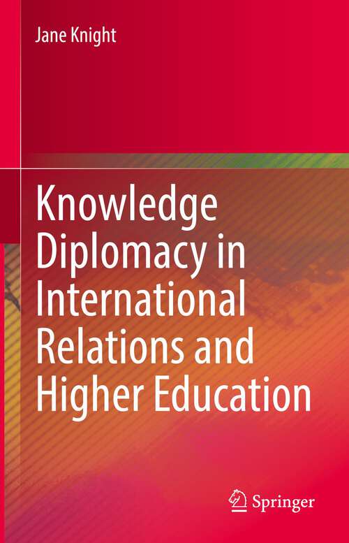 Book cover of Knowledge Diplomacy in International Relations and Higher Education (1st ed. 2022)