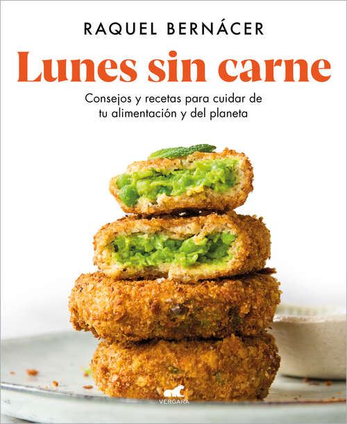Book cover of Lunes sin carne: Consejos y recetas para cuidar de tu alimentación y del planeta