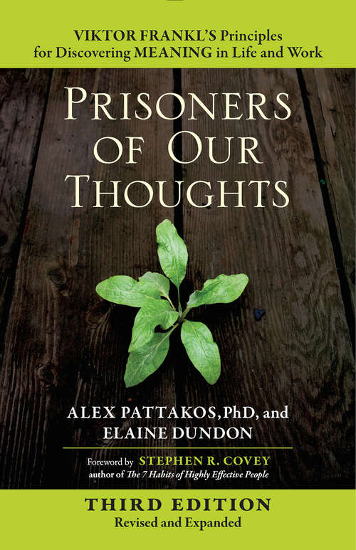 Book cover of Prisoners of Our Thoughts: Viktor Frankl's Principles for Discovering Meaning in Life and Work