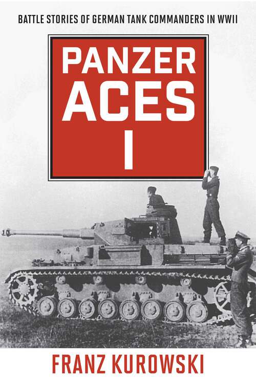 Book cover of Panzer Aces I: Battle Stories of German Tank Commanders in WWII