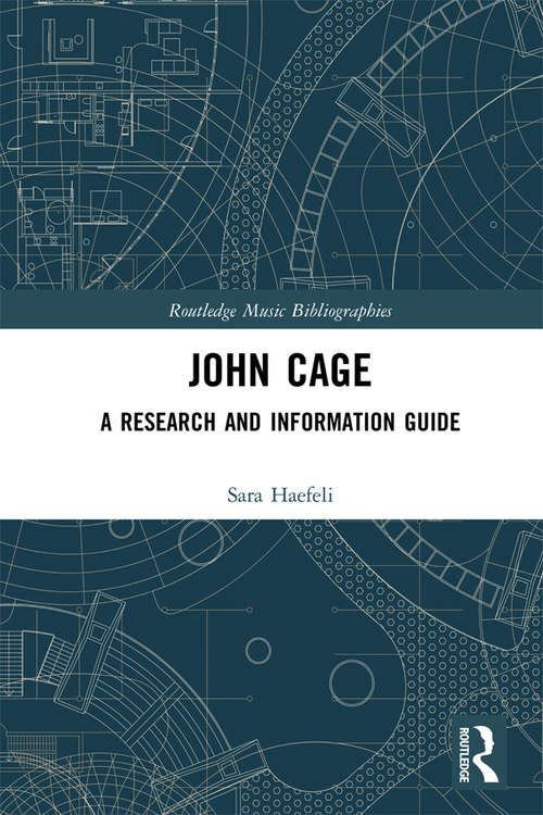 Book cover of John Cage: A Research and Information Guide (Routledge Music Bibliographies)