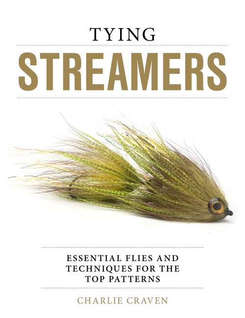 Book cover of Tying Streamers: Essential Flies and Techniques for the Top Patterns