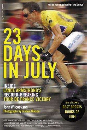Book cover of 23 Days in July: Inside the Tour De France and Lance Armstrong's Record-Breaking Victory