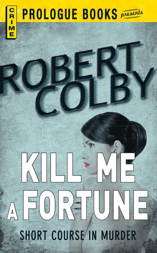 Book cover of Kill Me a Fortune