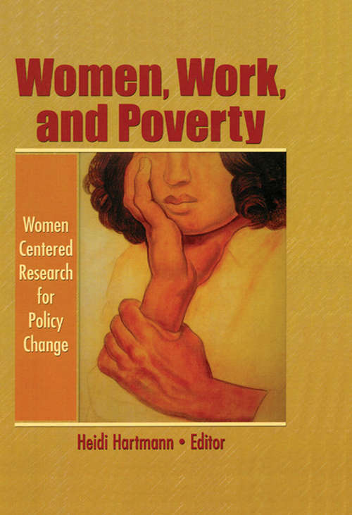 Book cover of Women, Work, and Poverty: Women Centered Research for Policy Change