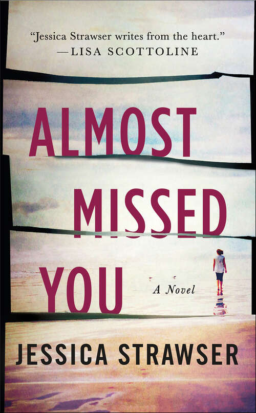 Book cover of Almost Missed You: A Novel
