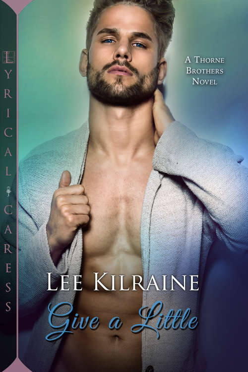 Book cover of Give a Little (The Thorne Brothers #3)