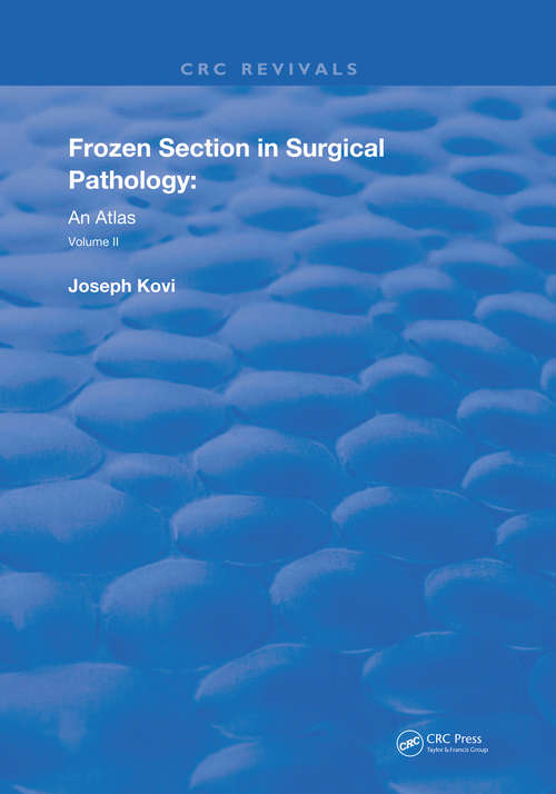 Book cover of Frozen Section In Surgical Pathology: An Atlas Volume 2 (Routledge Revivals)