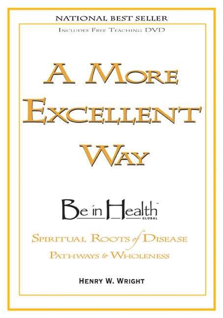 Book cover of A More Excellent Way: Be In Health
