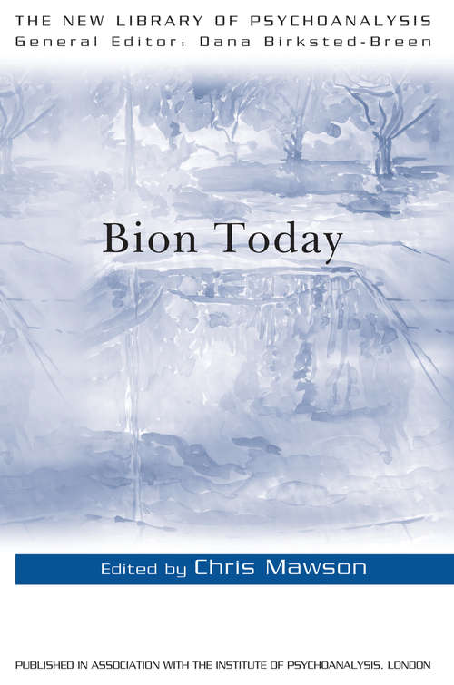 Book cover of Bion Today: Bion Today (The New Library of Psychoanalysis)