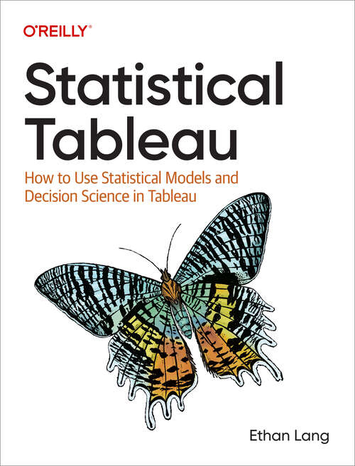 Book cover of Statistical Tableau: How to Use Statistical Models and Decision Science in Tableau (1)