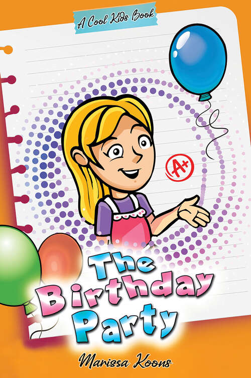 Book cover of The Birthday Party: A Cool Kids Book