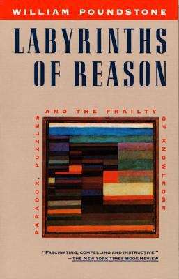Book cover of Labyrinths of Reason: Paradox, Puzzles, and the Frailty of Knowledge