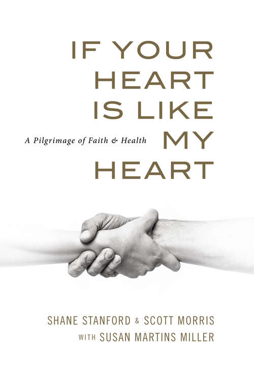 If Your Heart Is Like My Heart: A Pilgrimage of Faith and Health