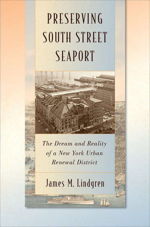 Book cover of Preserving South Street Seaport