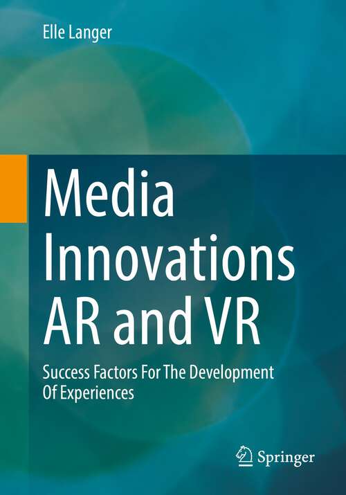 Media Innovations AR and VR: Success Factors For The Development Of Experiences