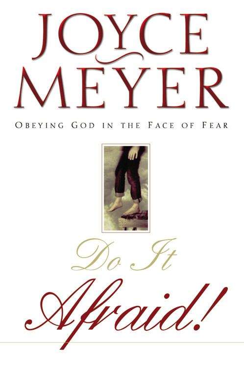 Book cover of Do It Afraid!: Obeying God in the Face of Fear
