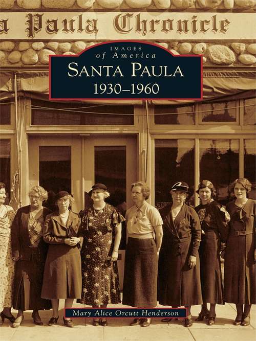 Santa Paula: 1930-1960