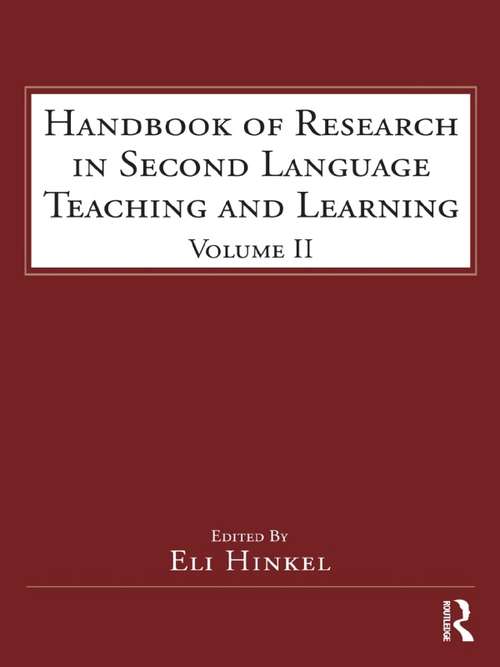 Book cover of Handbook of Research in Second Language Teaching and Learning: Volume 2 (ESL & Applied Linguistics Professional Series)