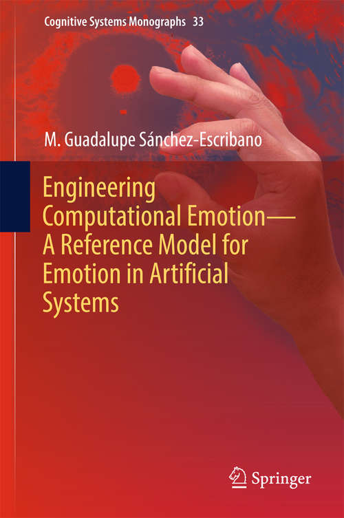 Book cover of Engineering Computational Emotion - A Reference Model for Emotion in Artificial Systems
