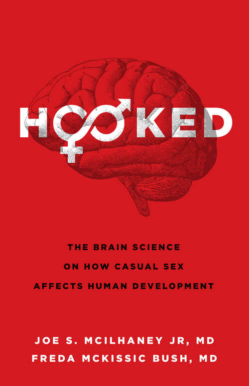 Book cover of Hooked: The Brain Science on How Casual Sex Affects Human Development