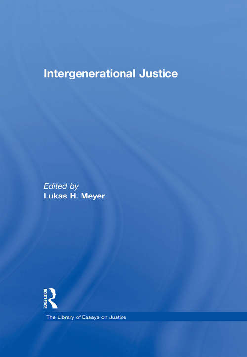 Book cover of Intergenerational Justice (The Library of Essays on Justice)