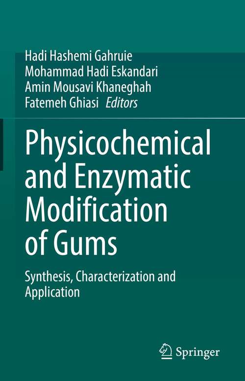 Physicochemical and Enzymatic Modification of Gums