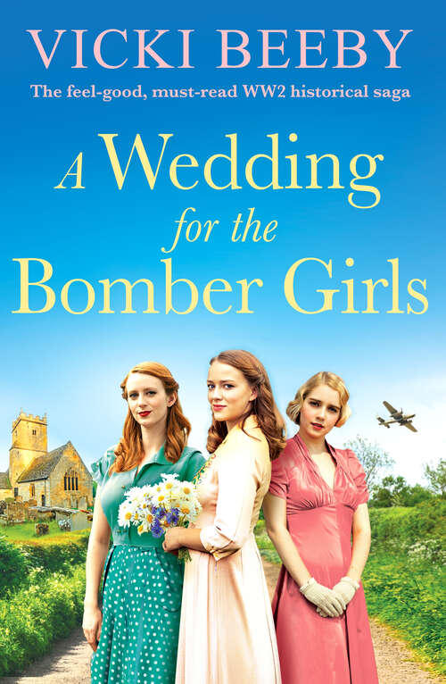 Book cover of A Wedding for the Bomber Girls: The feel-good, must-read WW2 historical saga (Bomber Command Girls)