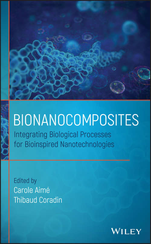 Bionanocomposites: Integrating Biological Processes for Bioinspired Nanotechnologies