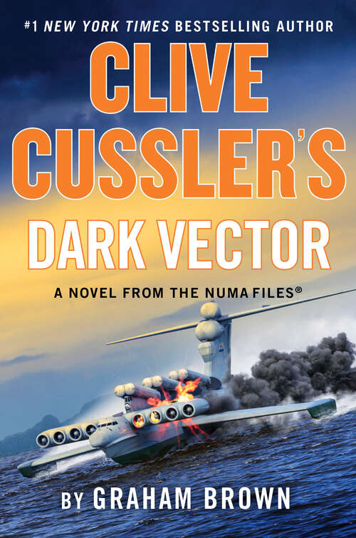 Book cover of Clive Cussler's Dark Vector (The NUMA Files #19)