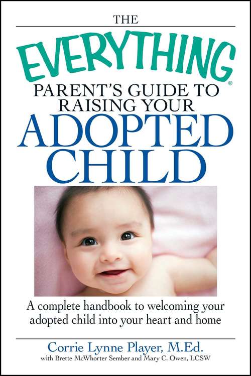 Cover image of The Everything Parent's Guide to Raising Your Adopted Child