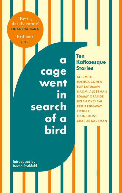 Book cover of A Cage Went in Search of a Bird: Ten Kafkaesque Stories