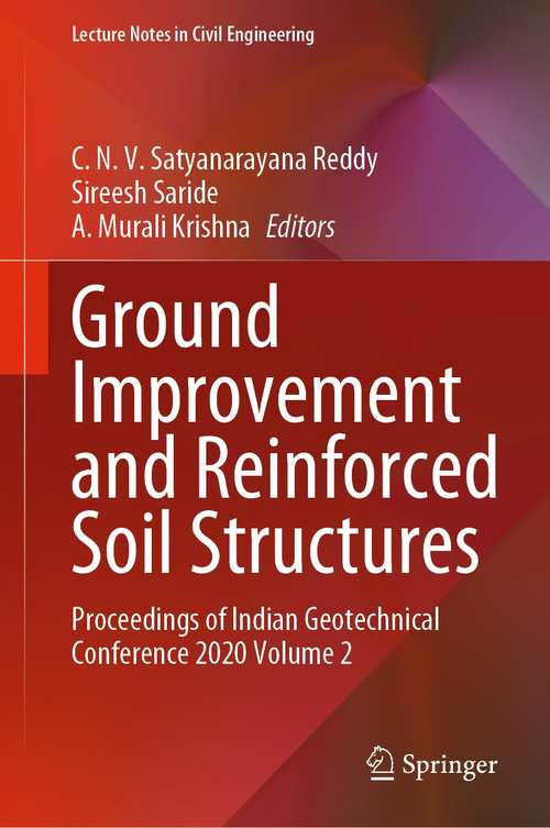Ground Improvement and Reinforced Soil Structures: Proceedings of Indian Geotechnical Conference 2020 Volume 2 (Lecture Notes in Civil Engineering #152)