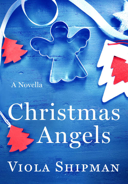 Book cover of Christmas Angels: A Novella