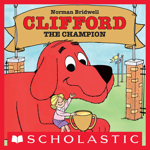 Book cover of Clifford the Champion (Clifford the Big Red Dog)
