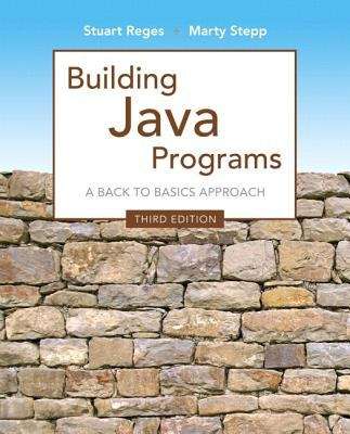 Building Java Programs: A Back To Basics Approach