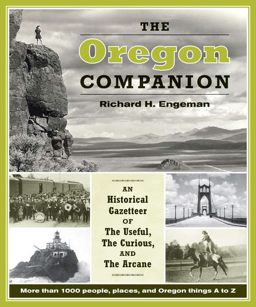 Book cover of The Oregon Companion: An Historical Gazetteer of the Useful,  the Curious, and the Arcane