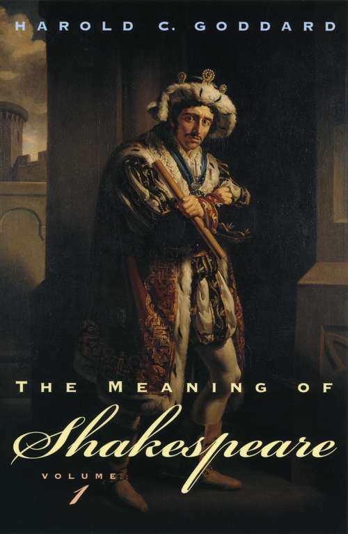 Book cover of The Meaning Of Shakespeare Volume 1